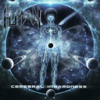 Human - Cerebral Inwardness (2016)