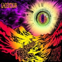 Lacertilia - Crashing Into The Future (2015)