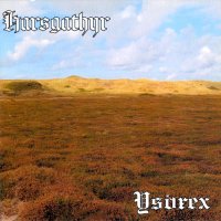 Harsgathyr / Ysorex - Nordland Krieger (Split) (2006)