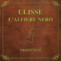 Progenesi - Ulisse l\'alfiere Nero (2013)