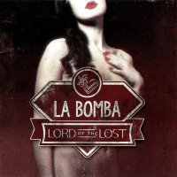 Lord Of The Lost - La Bomba (2014)