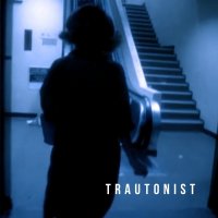 Trautonist - Trautonist (2016)