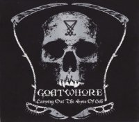 Goatwhore - Carving Out the Eyes of God (2009)