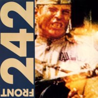 Front 242 - Politics of Pressure (1985)  Lossless