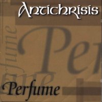 Antichrisis - Perfume (2001)  Lossless