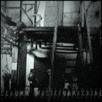 Slaumm - Music For Machine (2009)