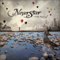 Neverstar - I\'ll Be Waiting (2013)