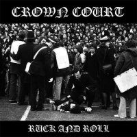 Crown Court - Ruck And Roll (2015)