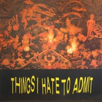 Victims Family - Things I Hate To Admit (1988)