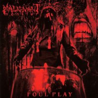 Malignant Monster - Foul Play (2005)