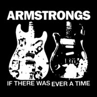The Armstrongs - If There Was Ever A Time (Single) (2017)