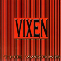 Vixen - The Works (2004)