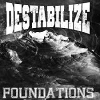 Destabilize - Foundations (2012)