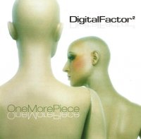 Digital Factor - One More Piece (2006)