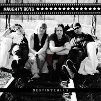 Naughty Boys - Destiny Calls (2009)