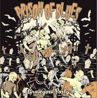 Prison Of Blues - Graveyard Party (2017)