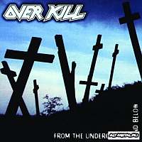 Overkill - From The Underground And Below (1997)