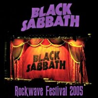 Black Sabbath - Rockwave Festival (2005)