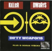 Killer Dwarfs - Dirty Weapons [2000 Reissue] (1990)  Lossless