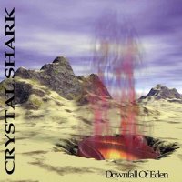 Crystal Shark - Downfall Of Eden (2002)