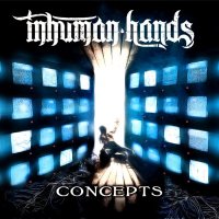 Inhuman Hands - Concepts (2014)