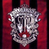 Roadrunner United - The All - Star Sessions (2005)