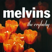 Melvins - The Crybaby (2000)