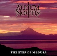 Atrium Noctis - The Eyes Of Medusa (2005)