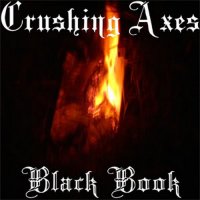 Crushing Axes - Black Book (2012)