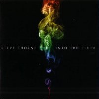 Steve Thorne - Into the Ether (2009)