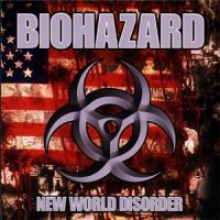 Biohazard - New World Disorder (1999)