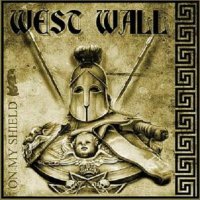 West Wall - On My Shield (2011)