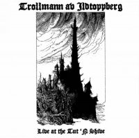 Trollmann Av Ildtoppberg - Live At The Tut \\\'N Shive (2001)