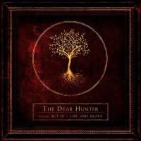 The Dear Hunter - Act III - Life And Death (Limited Deluxe Ed.) (2009)