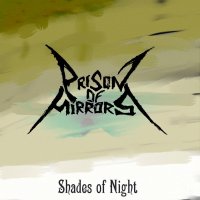 Prison Of Mirrors - Shades Of Night (2012)