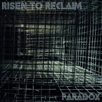 Risen To Reclaim - Paradox (2014)