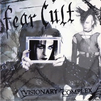 Fear Cult - Visionary Complex (2003)