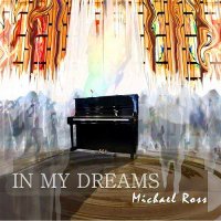 Michael Ross - In My Dreams (2016)