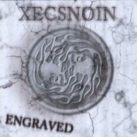 XecsNoin - Engraved (2009)