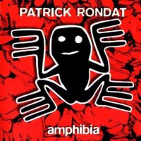 Patrick Rondat - Amphibia (1996)