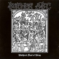 Butcher ABC - Butchered Feast Of Being (2006)