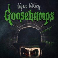 The Tiger Lillies - Goosebumps (2016)