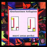 Absoluuttinen Nollapiste - Muovi Antaa Periksi (1995)