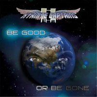 Kyanite Captains - Be Good Or Be Gone (2017)