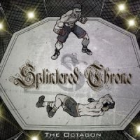 Splintered Throne - The Octagon (2014)