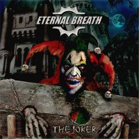 Eternal Breath - The Joker (2016)