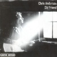 Chris Anderson - Old Friend (1995)