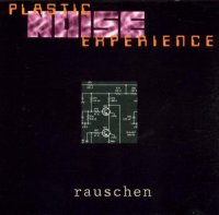 Plastic Noise Experience - Rauschen (1997)