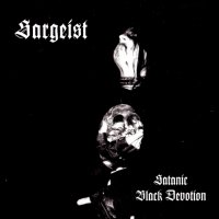 Sargeist - Satanic Black Devotion (2003)