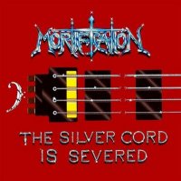 Mortification - The Silver Cord Is Severed (2001)